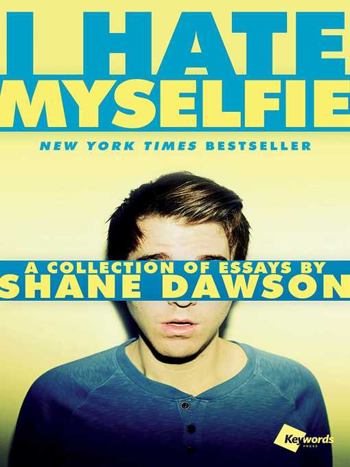 Title details for I Hate Myselfie by Shane Dawson - Available